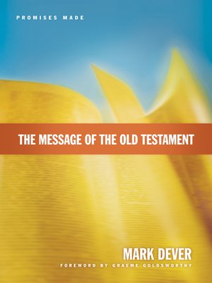 cover image of The Message of the Old Testament (Foreword by Graeme Goldsworthy)